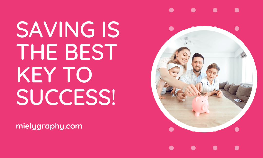 Saving is the Best Key to Success!