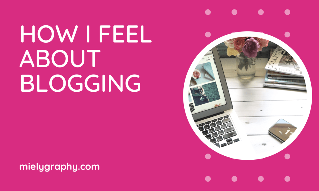 How I feel about blogging