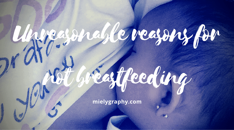 Unreasonable reasons for not breastfeeding