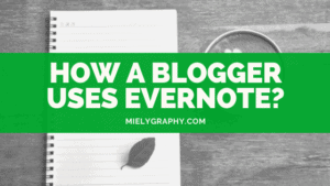 how a blogger uses evernote