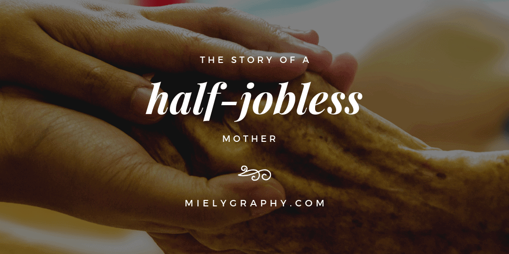 The Story of a half-jobless mother