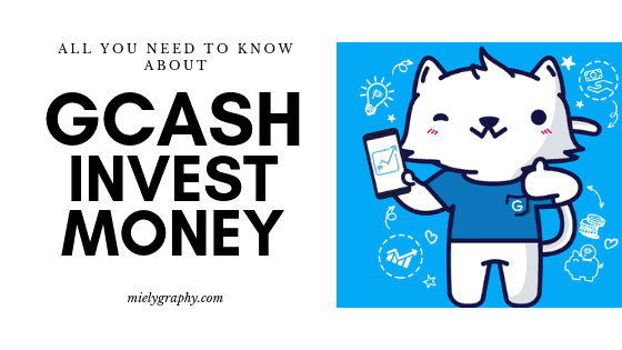 All you need to know about Gcash Invest Money - Mielygraphy