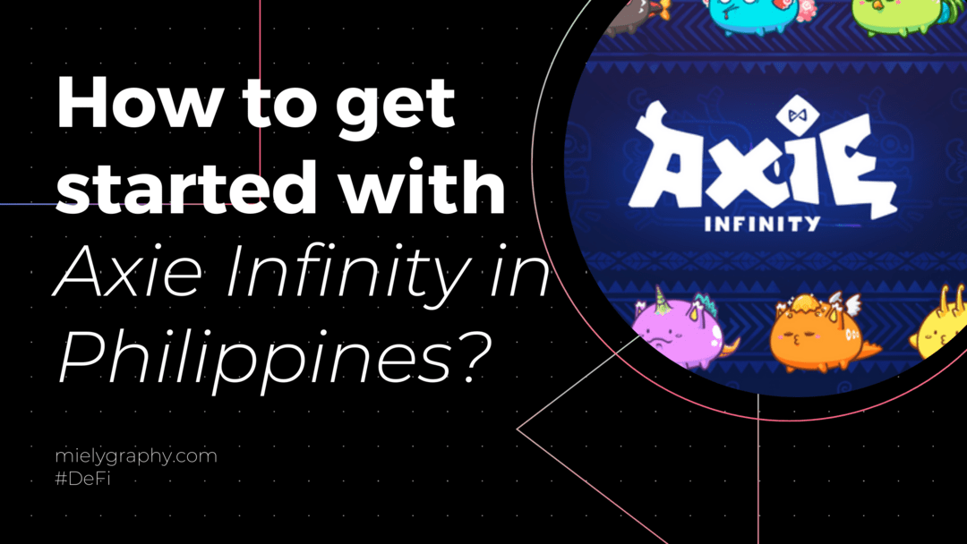 How to get stated with Axie Infinity in Philippines